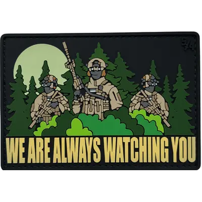 “WE ARE ALWAYS WATCHING YOU” patch